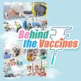 Behind the Vaccines