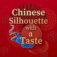 Chinese Silhouette with a Taste