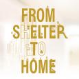 From Shelter to Home