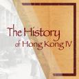 The History of Hong Kong IV 