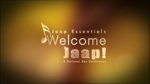 Jaap Essentials: Welcome, Jaap! A National Day Celebration 