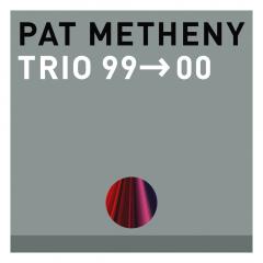 Pat Metheny Trio 99>00