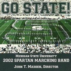 Michigan State University Spartan Marching Band - Go State!