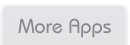 More Apps